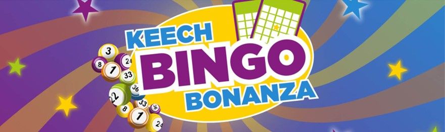 Keech Bingo Bonanza – We’ll See You There!